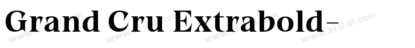 Grand Cru Extrabold字体转换 Grand Cru Extrabold字体转换